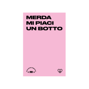 Poster  MERDA MI PIACI UN BOTTO