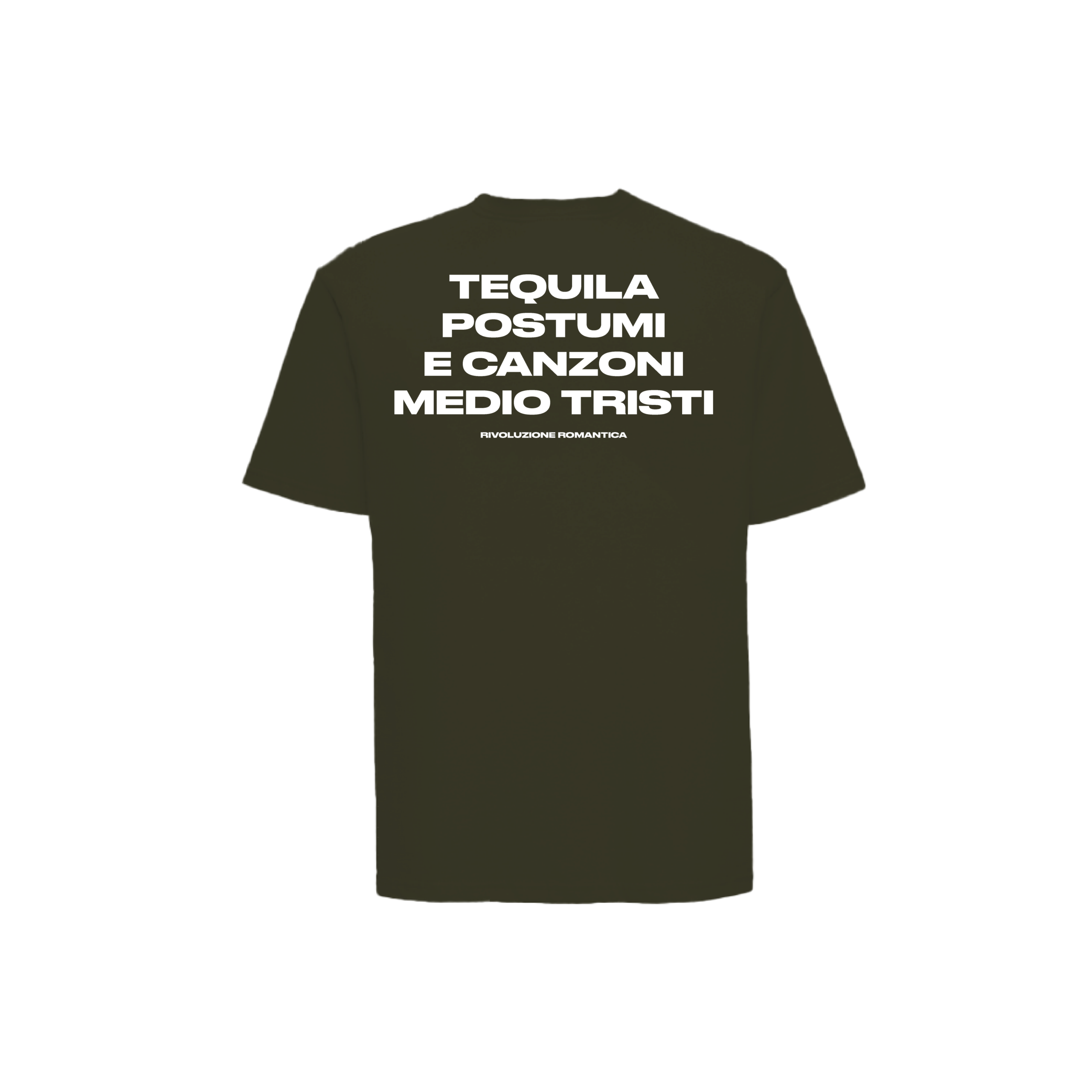TSHIRT "TEQUILA, POSTUMI E CANZONI TRISTI" OLIVE