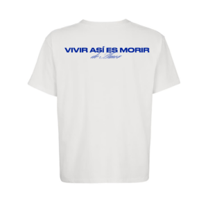 T-Shirt "Vivir Asi’ Es Morir de Amor"